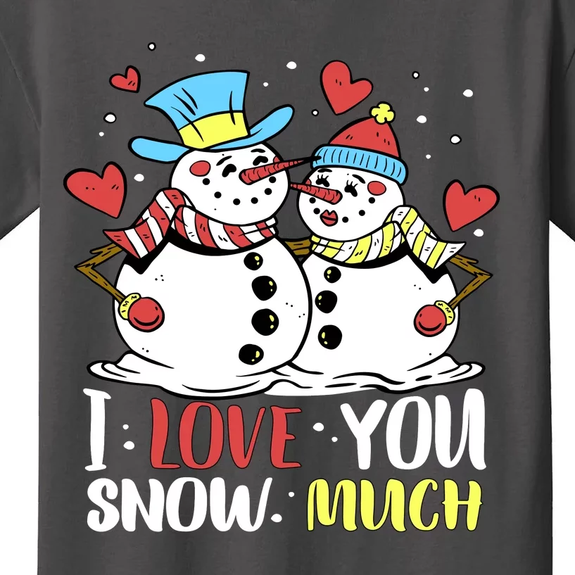 Funny I Love You Snow Much Snowman Women Kids T-Shirt