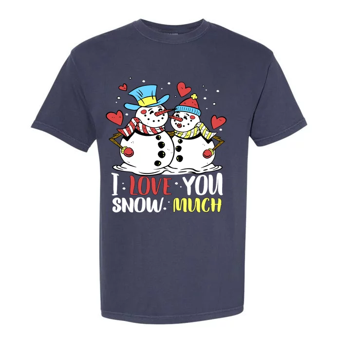 Funny I Love You Snow Much Snowman Women Garment-Dyed Heavyweight T-Shirt