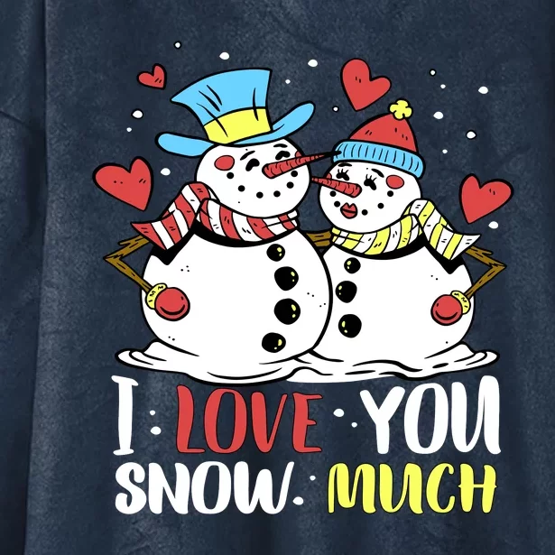 Funny I Love You Snow Much Snowman Women Hooded Wearable Blanket