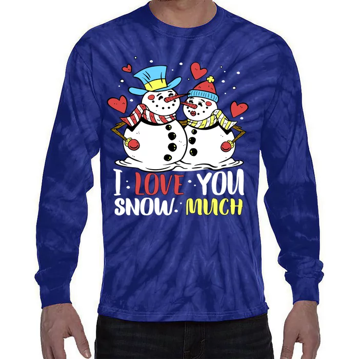 Funny I Love You Snow Much Snowman Women Tie-Dye Long Sleeve Shirt