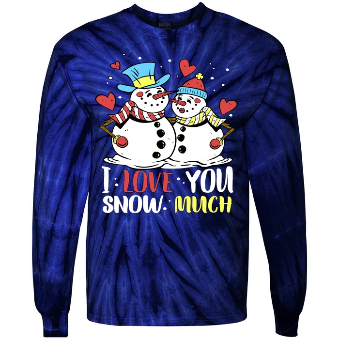 Funny I Love You Snow Much Snowman Women Tie-Dye Long Sleeve Shirt