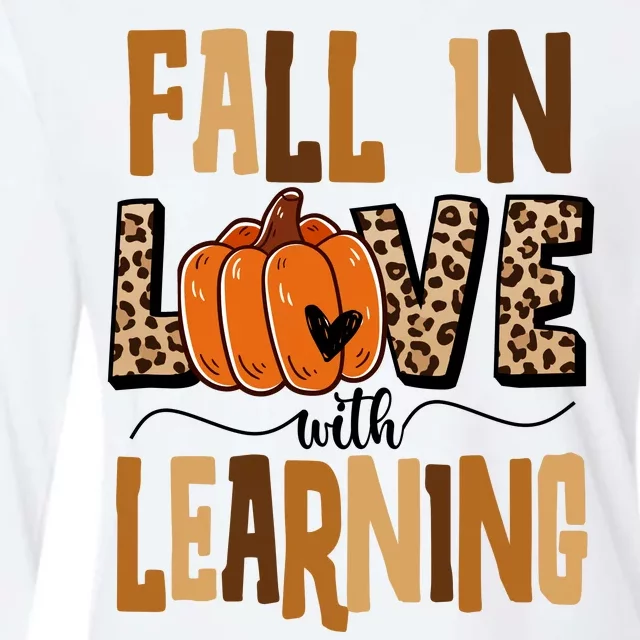 Fall In Love With Learning Teacher Gift Womens Cotton Relaxed Long Sleeve T-Shirt