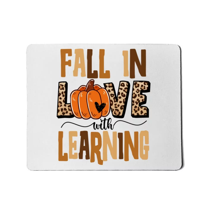 Fall In Love With Learning Teacher Gift Mousepad