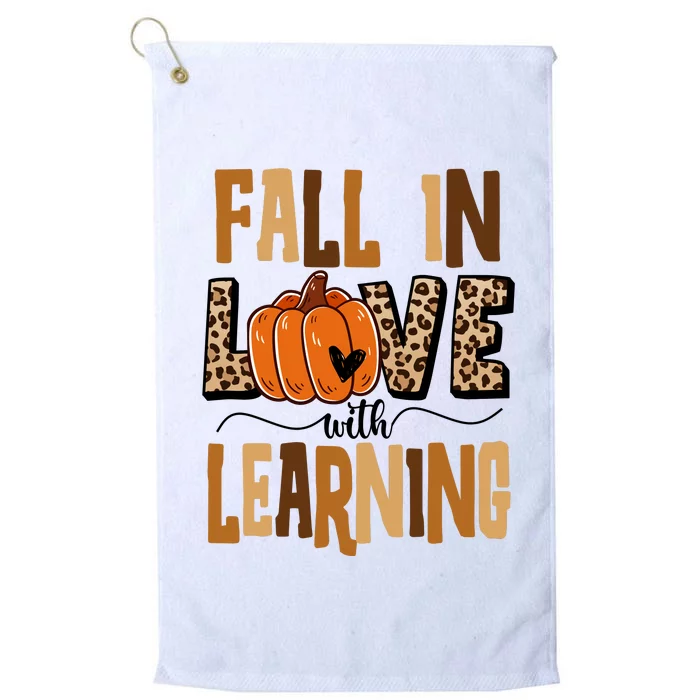 Fall In Love With Learning Teacher Gift Platinum Collection Golf Towel