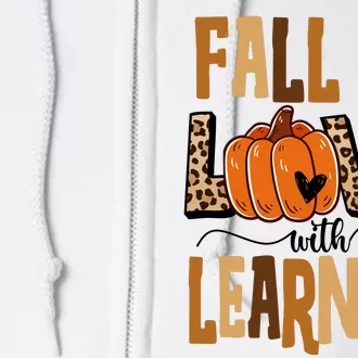 Fall In Love With Learning Teacher Gift Full Zip Hoodie