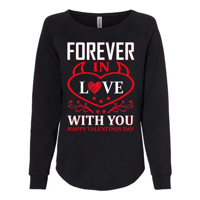 Forever In Love With You Womens California Wash Sweatshirt