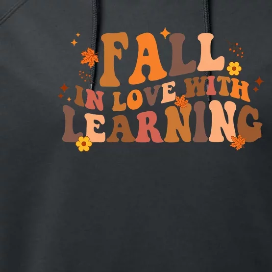 Fall In Love With Learning Fall Teacher Thanksgiving Groovy Performance Fleece Hoodie