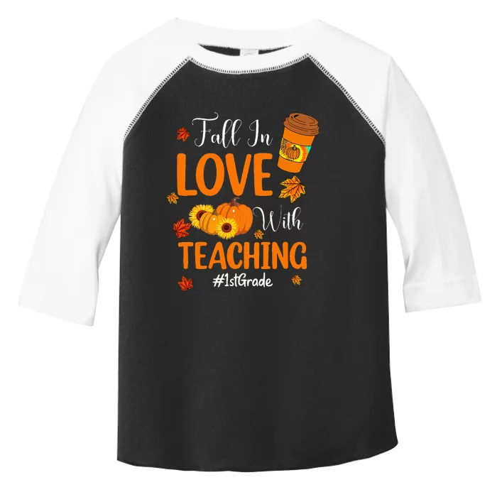 Fall In Love With Teaching 1st Grade Teacher Thanksgiving Toddler Fine Jersey T-Shirt