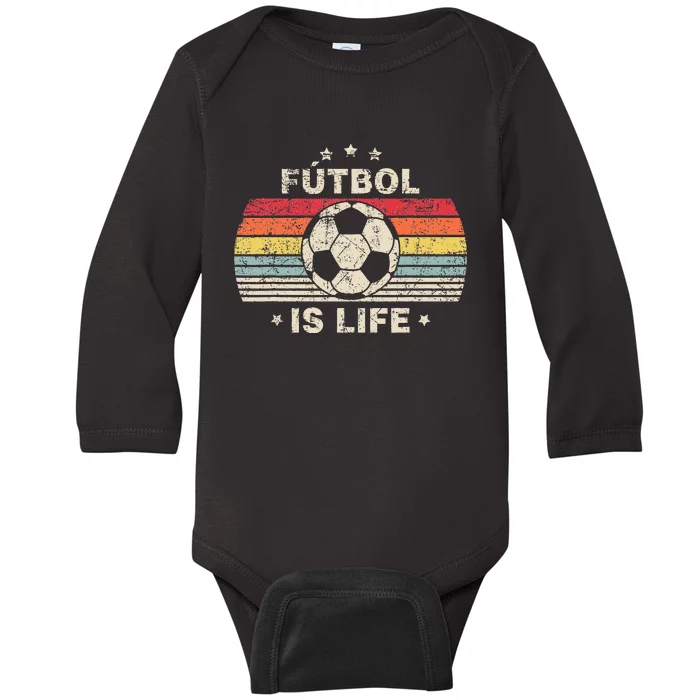 Futbol Is Life Football Lover Soccer Funny Vintage Baby Long Sleeve Bodysuit