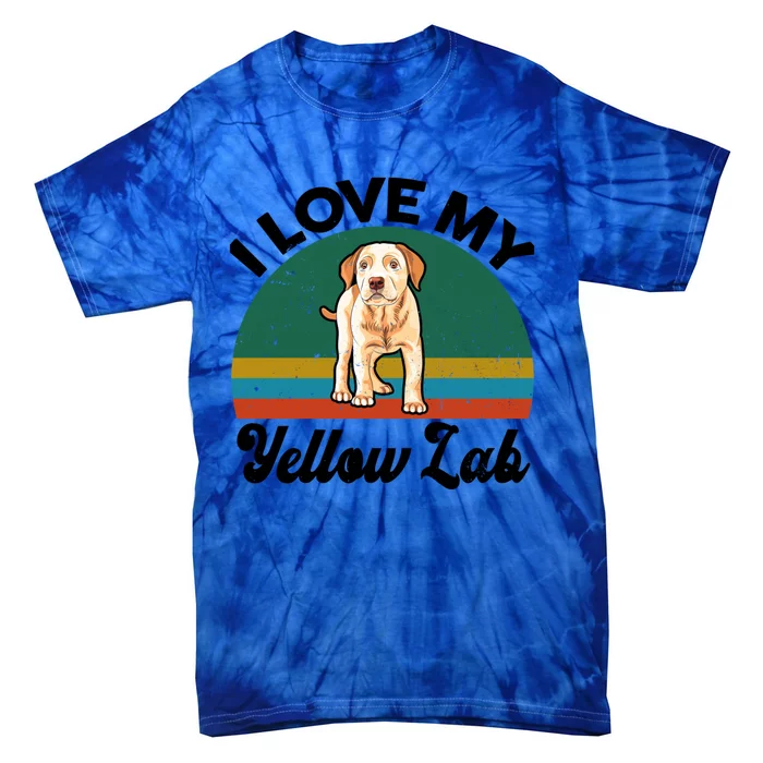 Funny I Love My Yellow Lab Labrador Retriever Mom Dad Lover Gift Tie-Dye T-Shirt