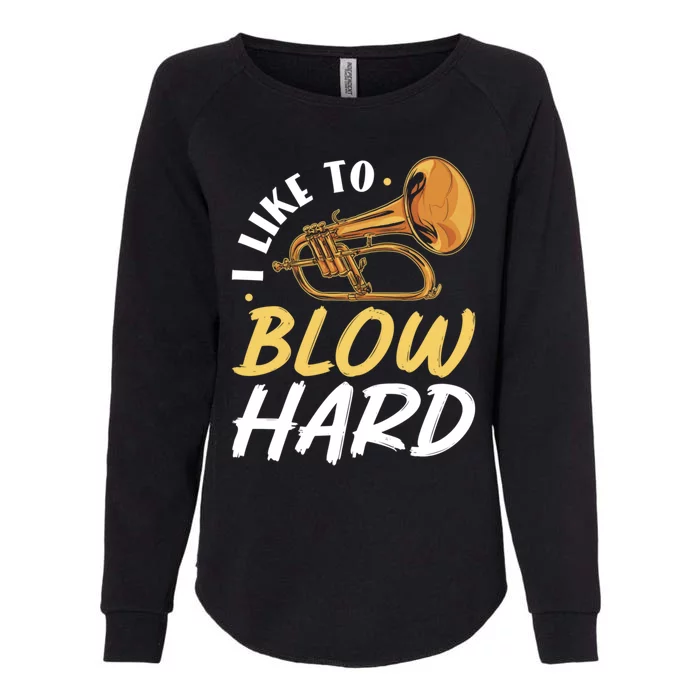 Flügelhorn I Like To Blow Hard Funny Flugelhorn Player Gift Womens California Wash Sweatshirt