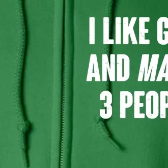 Funny I Like Golf And Maybe 3 People Full Zip Hoodie