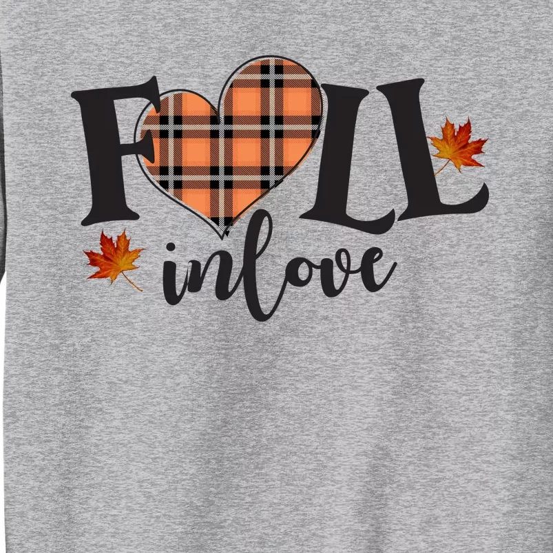 Fall In Love Cute Gift Tall Sweatshirt