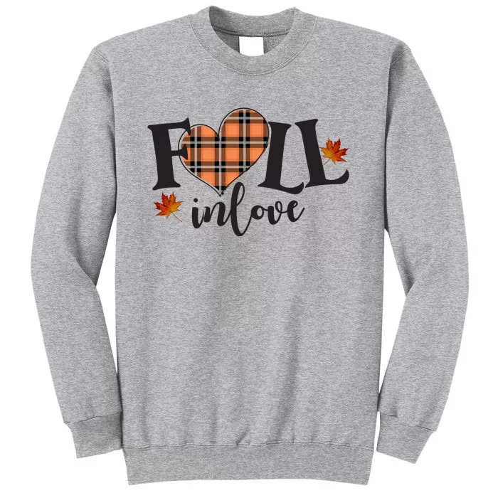 Fall In Love Cute Gift Tall Sweatshirt