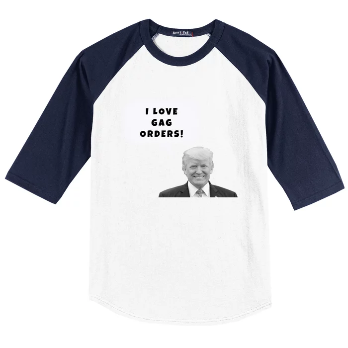 Funny I Love Gag Orders Trump Quote Design Gift Baseball Sleeve Shirt