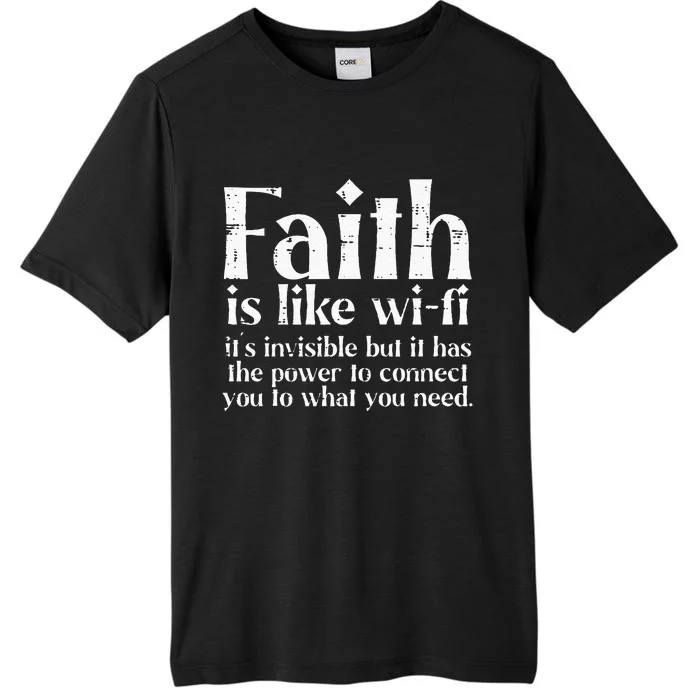 Faith Is Like Wifi God Jesus Religious Christian ChromaSoft Performance T-Shirt