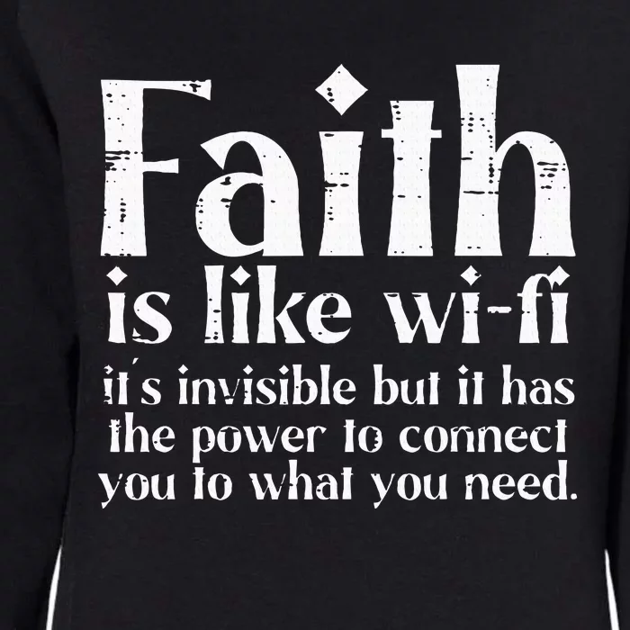 Faith Is Like Wifi God Jesus Religious Christian Womens California Wash Sweatshirt