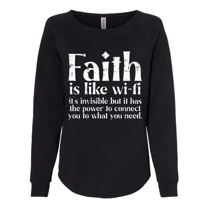 Faith Is Like Wifi God Jesus Religious Christian Womens California Wash Sweatshirt