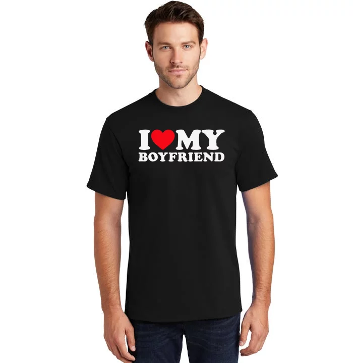 Funny I Love My Boyfriend Heart My Boyfriend Bf Tall T-Shirt