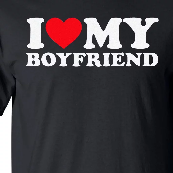 Funny I Love My Boyfriend Heart My Boyfriend Bf Tall T-Shirt