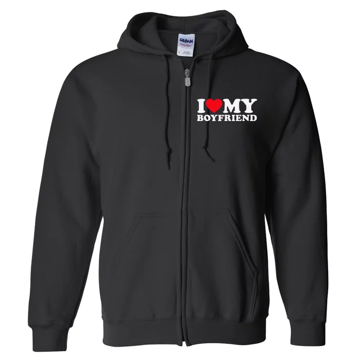 Funny I Love My Boyfriend Heart My Boyfriend Bf Full Zip Hoodie