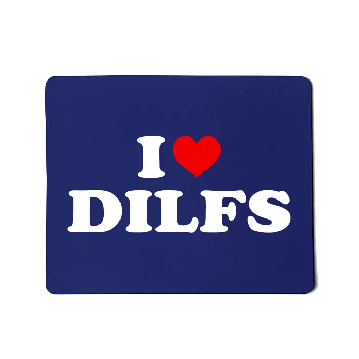 Funny I Love DILFs I Heart DILFs Red Heart Cool Mousepad