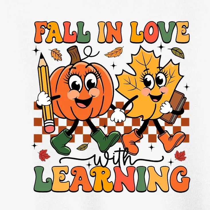 Fall In Love With Learning Thanksgiving Teacher Student Toddler T-Shirt