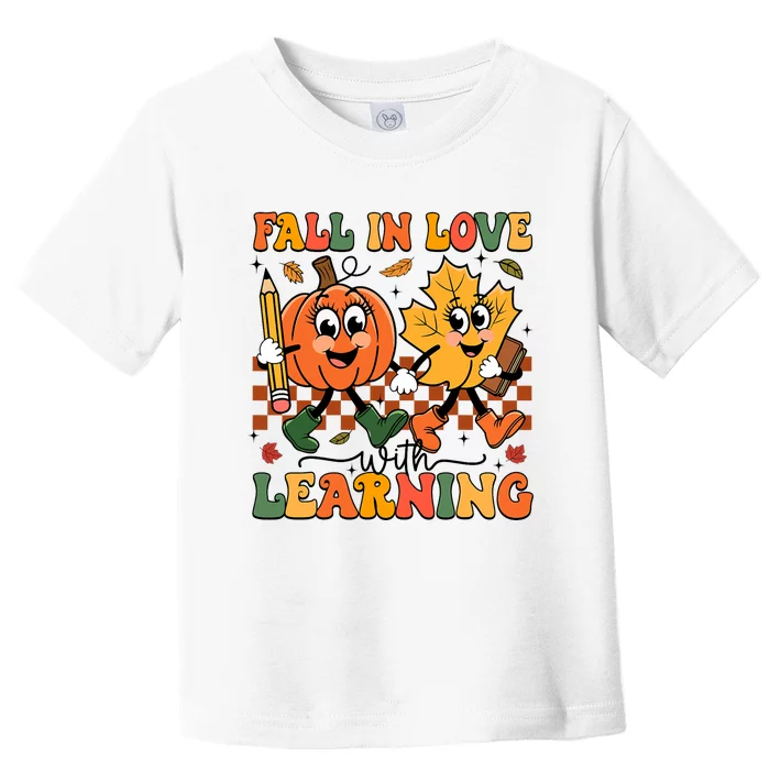 Fall In Love With Learning Thanksgiving Teacher Student Toddler T-Shirt