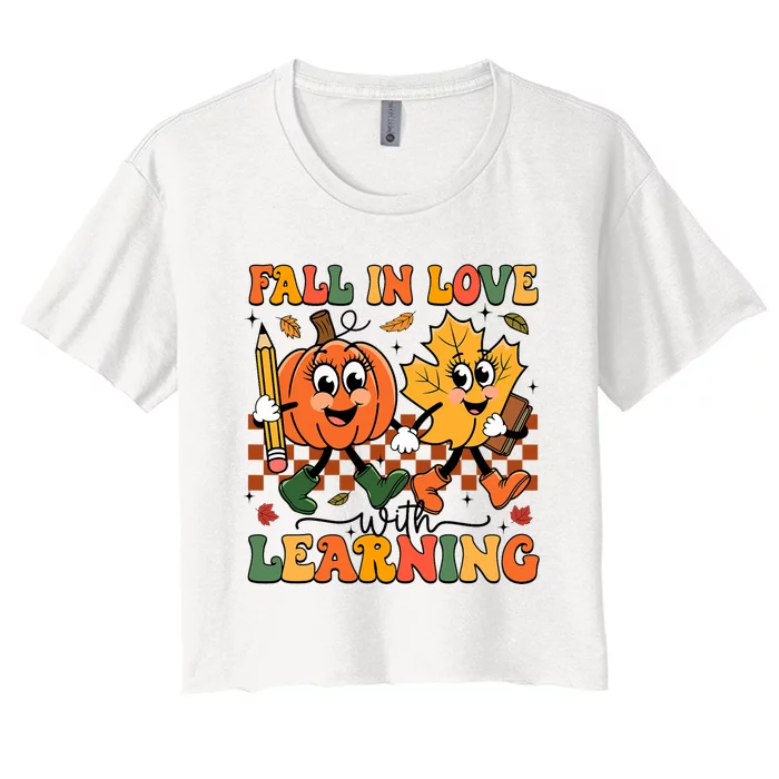 Fall In Love With Learning Thanksgiving Teacher Student Women's Crop Top Tee