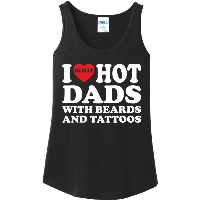 Funny I Love Hot Dads With Beards And Tattoos Fathers Day Ladies Essential Tank