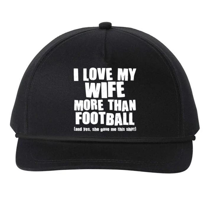 Funny I Love My Wife More Than Football Snapback Five-Panel Rope Hat