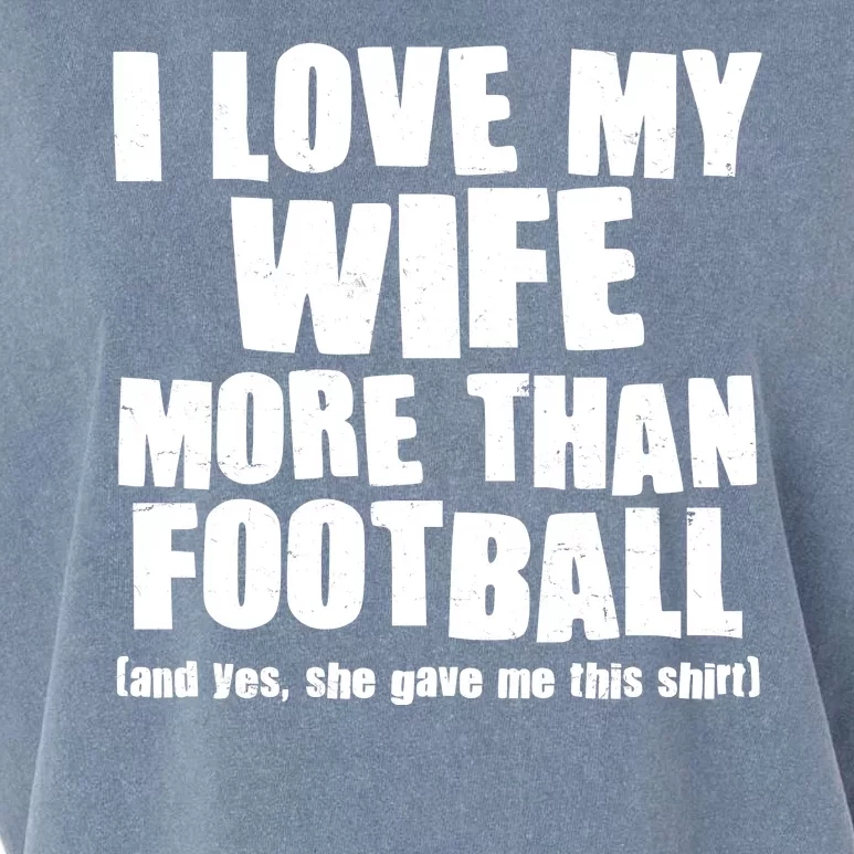 Funny I Love My Wife More Than Football Garment-Dyed Women's Muscle Tee