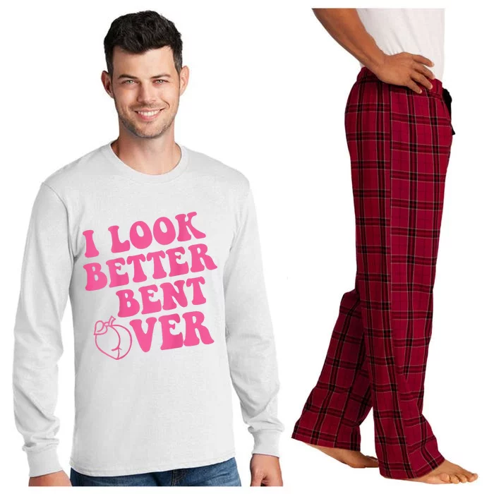 Funny i look better bent over Quote apparel cool saying Long Sleeve Pajama Set