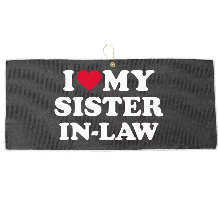 Funny I Love My Sisterinlaw For Brotherinlaw Large Microfiber Waffle Golf Towel