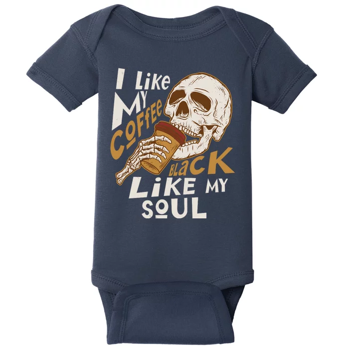 Funny I Like My Coffee Black Like My Soul Skeleton Coffee Lover Baby Bodysuit