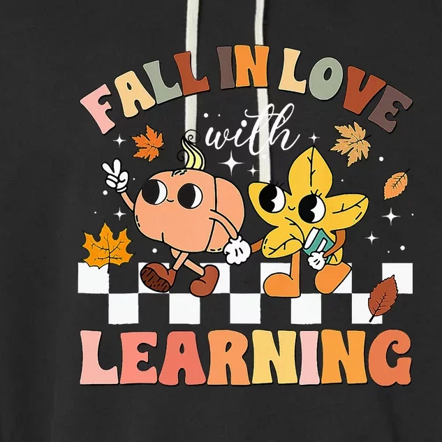 Fall In Love With Learning Thanksgiving Teacher Garment-Dyed Fleece Hoodie