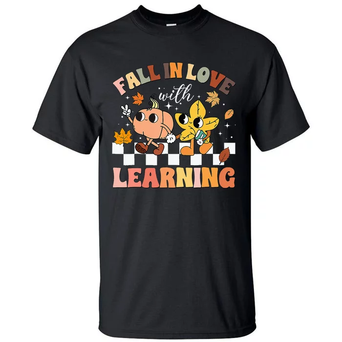 Fall In Love With Learning Thanksgiving Teacher Tall T-Shirt