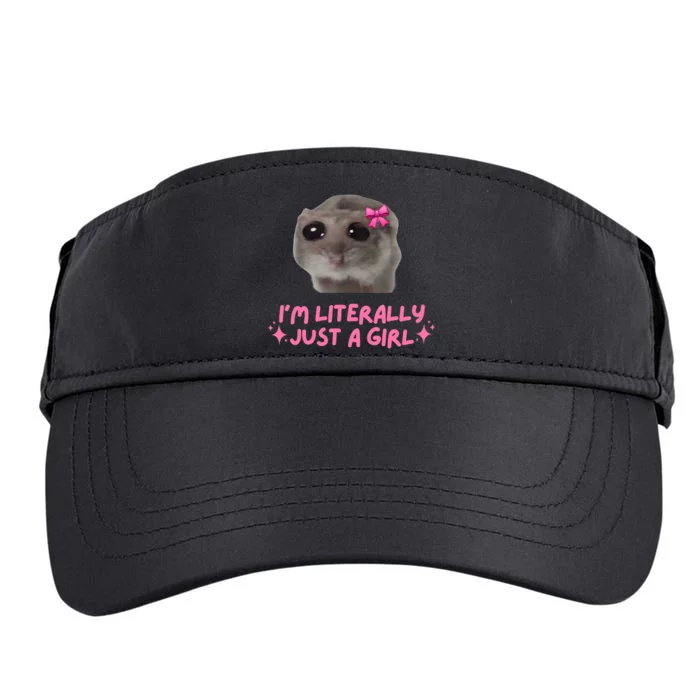 Funny IM Literally Just A Girl Sad Hamster Meme Adult Drive Performance Visor