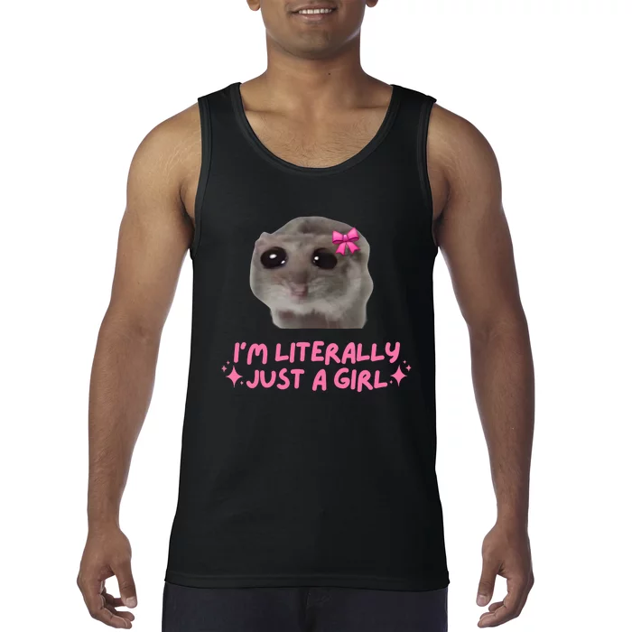 Funny IM Literally Just A Girl Sad Hamster Meme Tank Top