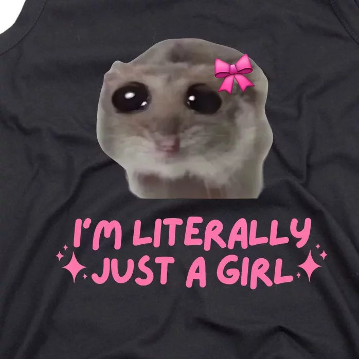 Funny IM Literally Just A Girl Sad Hamster Meme Tank Top