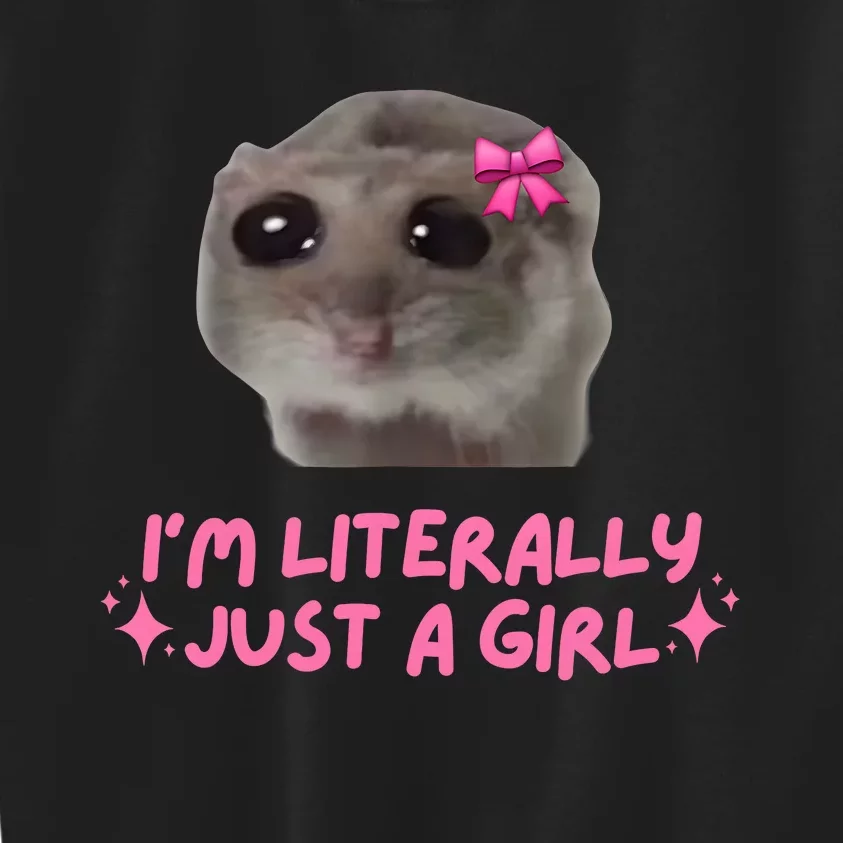 Funny IM Literally Just A Girl Sad Hamster Meme Kids Sweatshirt