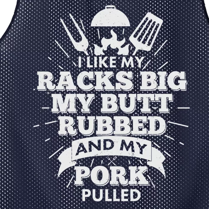 Funny I Like My Racks Big Butt Rubbed And Pork Pulled Mesh Reversible Basketball Jersey Tank