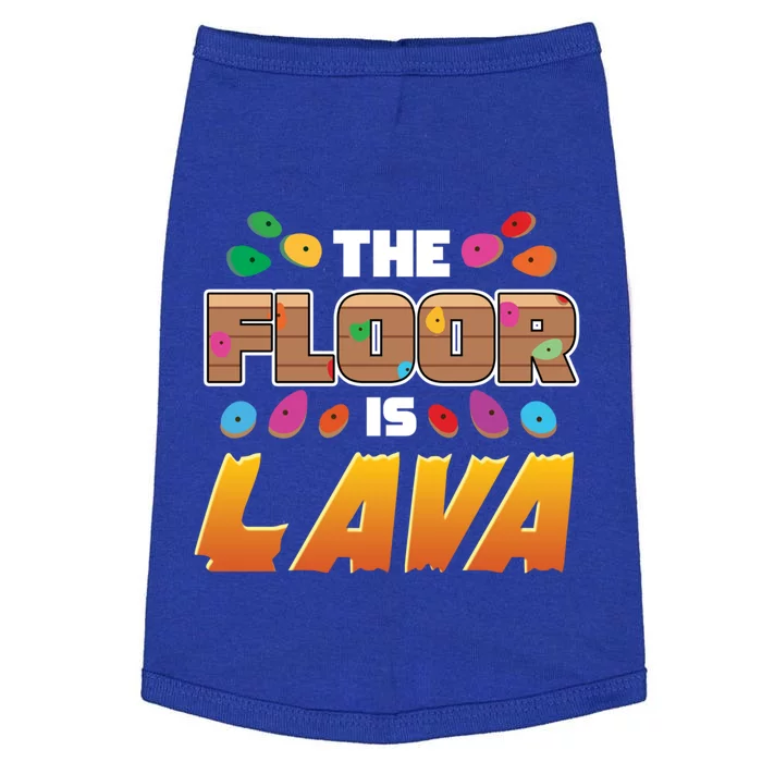 Floor Is Lava Climbing Wall Bouldering Alpinist Mountains Meaningful Gift Doggie Tank