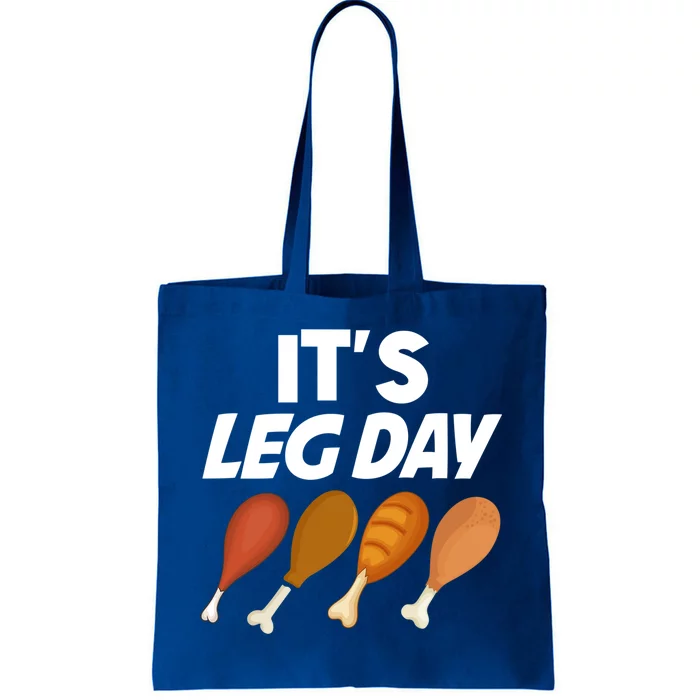 Funny Its Leg Day Turkey Thanksgiving Body Building Gymer Gift Tote Bag