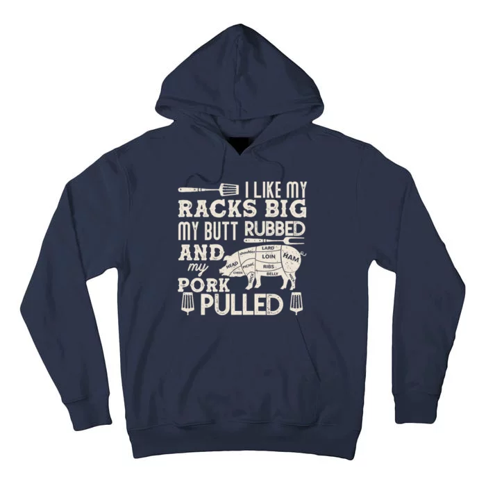 Funny I Like My Racks Big Butt Rubbed And Pork Pulled Meat Cut Lines Tall Hoodie