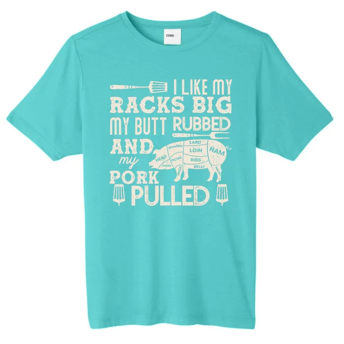 Funny I Like My Racks Big Butt Rubbed And Pork Pulled Meat Cut Lines ChromaSoft Performance T-Shirt