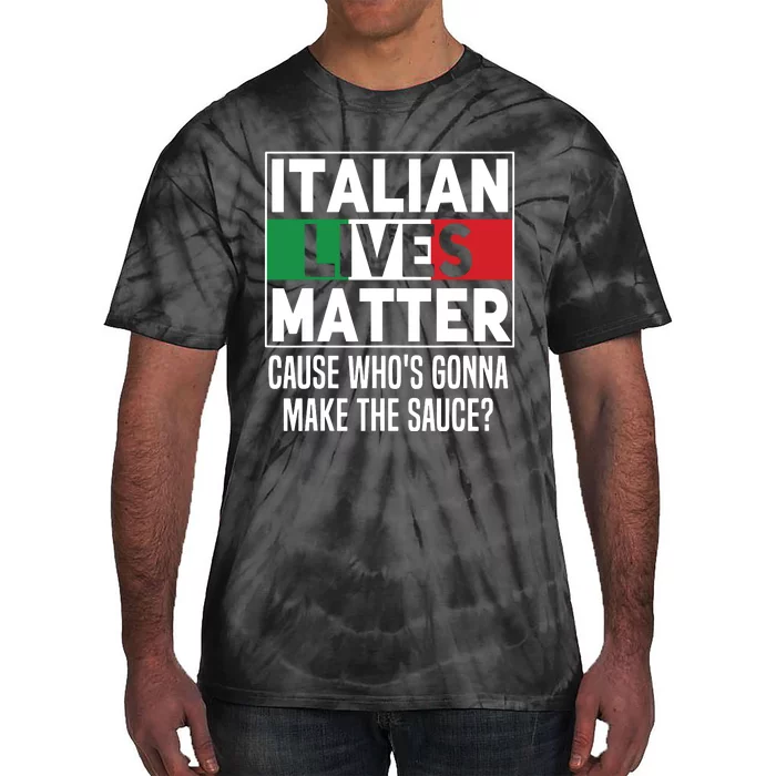 Funny Italian Lives Matter Cook Novelty Gift Italy Flag Tie-Dye T-Shirt