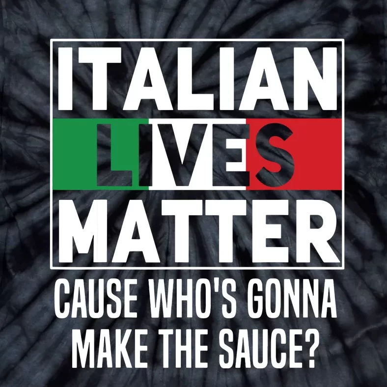 Funny Italian Lives Matter Cook Novelty Gift Italy Flag Tie-Dye T-Shirt