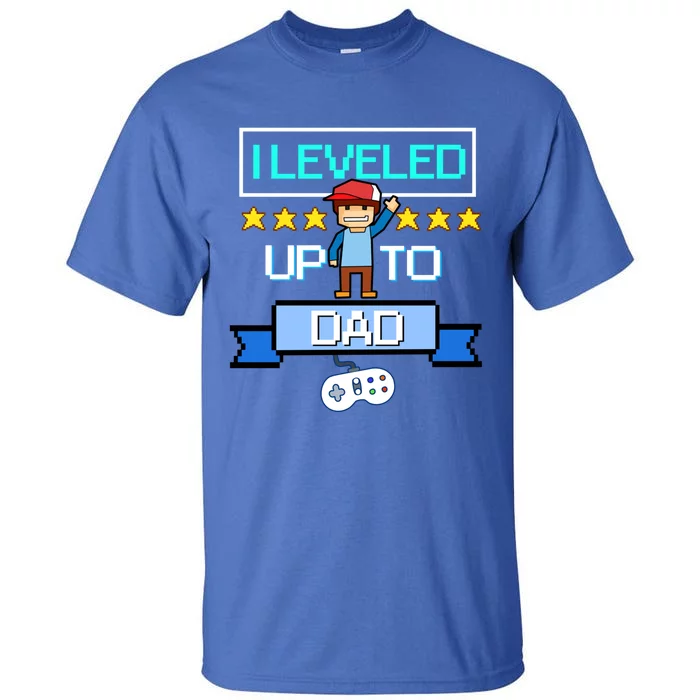 Funny I Leveled Up To Dad Retro Daddy Gamer Pixel Video Game Cool Gift Tall T-Shirt