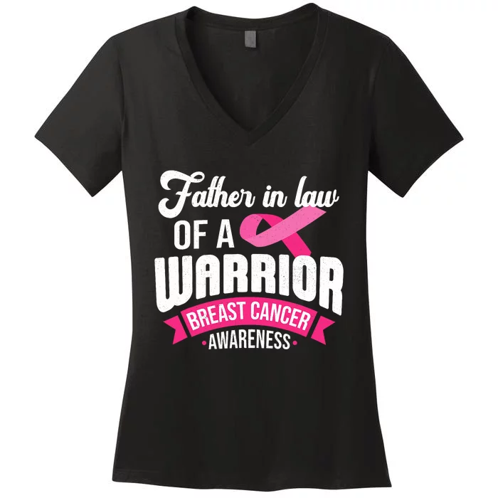 Father In Law Of A Warrior Breast Cancer Awareness Support Women's V-Neck T-Shirt